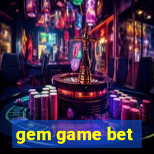 gem game bet